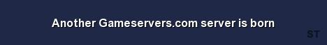 Another Gameservers com server is born Server Banner