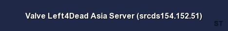 Valve Left4Dead Asia Server srcds154 152 51 Server Banner