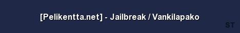 Pelikentta net Jailbreak Vankilapako Server Banner