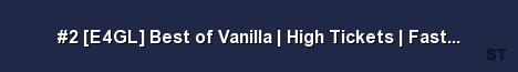 2 E4GL Best of Vanilla High Tickets Fast Spawn 