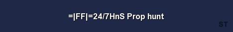 FF 24 7HnS Prop hunt Server Banner