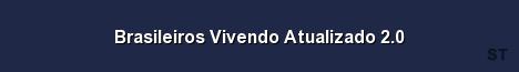 Brasileiros Vivendo Atualizado 2 0 Server Banner