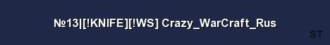 13 KNIFE WS Crazy WarCraft Rus Server Banner