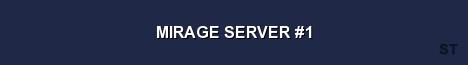 MIRAGE SERVER 1 Server Banner