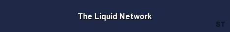 The Liquid Network Server Banner