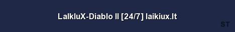 LaIkIuX Diablo II 24 7 laikiux lt Server Banner
