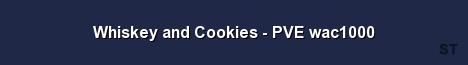 Whiskey and Cookies PVE wac1000 