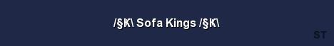 Ҝ Sofa Kings Ҝ Server Banner