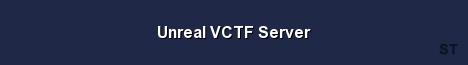 Unreal VCTF Server Server Banner