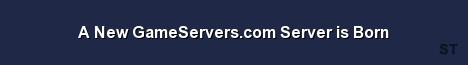 A New GameServers com Server is Born Server Banner