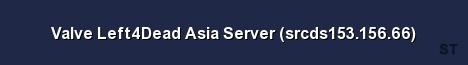 Valve Left4Dead Asia Server srcds153 156 66 Server Banner