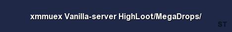xmmuex Vanilla server HighLoot MegaDrops Server Banner