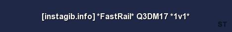 instagib info FastRail Q3DM17 1v1 Server Banner