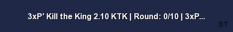 3xP Kill the King 2 10 KTK Round 0 10 3xP Clan co Server Banner
