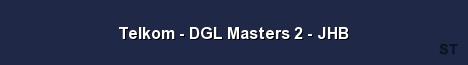 Telkom DGL Masters 2 JHB Server Banner