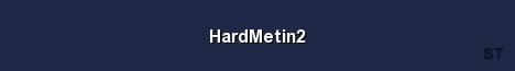 HardMetin2 Server Banner