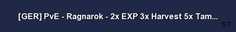 GER PvE Ragnarok 2x EXP 3x Harvest 5x Tame 20x Breed Server Banner