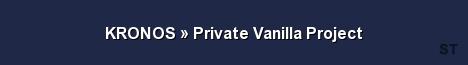 KRONOS Private Vanilla Project Server Banner