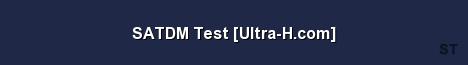 SATDM Test Ultra H com Server Banner