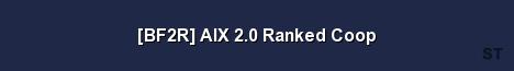 BF2R AIX 2 0 Ranked Coop Server Banner