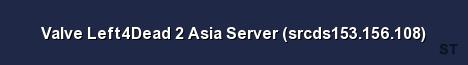 Valve Left4Dead 2 Asia Server srcds153 156 108 
