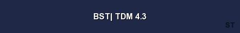 BST TDM 4 3 Server Banner