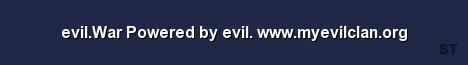 evil War Powered by evil www myevilclan org Server Banner