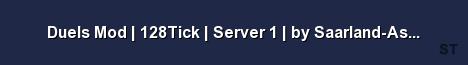 Duels Mod 128Tick Server 1 by Saarland Asozial de Server Banner