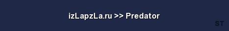 izLapzLa ru Predator Server Banner