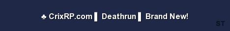 CrixRP com Deathrun Brand New 