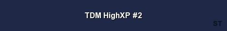 TDM HighXP 2 Server Banner