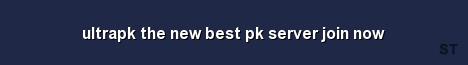 ultrapk the new best pk server join now Server Banner
