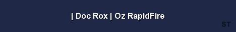 Doc Rox Oz RapidFire Server Banner