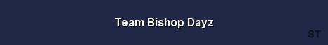 Team Bishop Dayz Server Banner