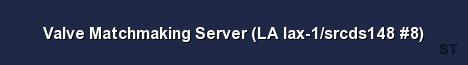 Valve Matchmaking Server LA lax 1 srcds148 8 