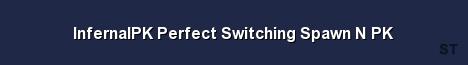 InfernalPK Perfect Switching Spawn N PK Server Banner