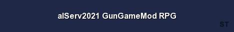 alServ2021 GunGameMod RPG Server Banner