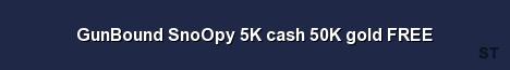 GunBound SnoOpy 5K cash 50K gold FREE Server Banner