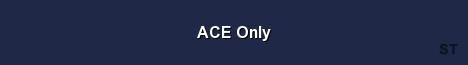 ACE Only Server Banner