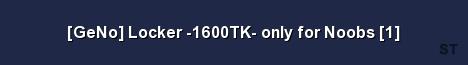 GeNo Locker 1600TK only for Noobs 1 Server Banner