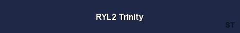 RYL2 Trinity Server Banner