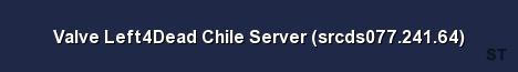 Valve Left4Dead Chile Server srcds077 241 64 Server Banner