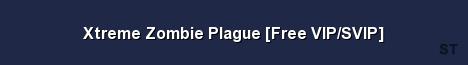 Xtreme Zombie Plague Free VIP SVIP Server Banner
