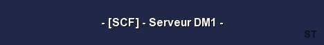 SCF Serveur DM1 Server Banner