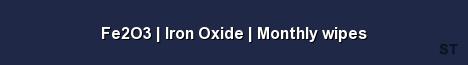Fe2O3 Iron Oxide Monthly wipes Server Banner