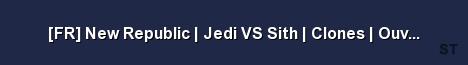 FR New Republic Jedi VS Sith Clones Ouverture V Al Server Banner