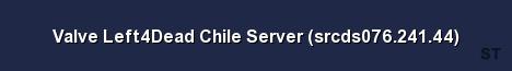 Valve Left4Dead Chile Server srcds076 241 44 Server Banner