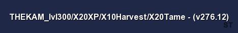 THEKAM lvl300 X20XP X10Harvest X20Tame v276 12 Server Banner