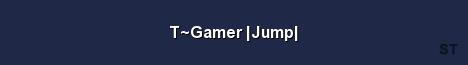 T Gamer Jump Server Banner