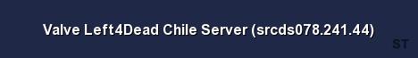Valve Left4Dead Chile Server srcds078 241 44 Server Banner